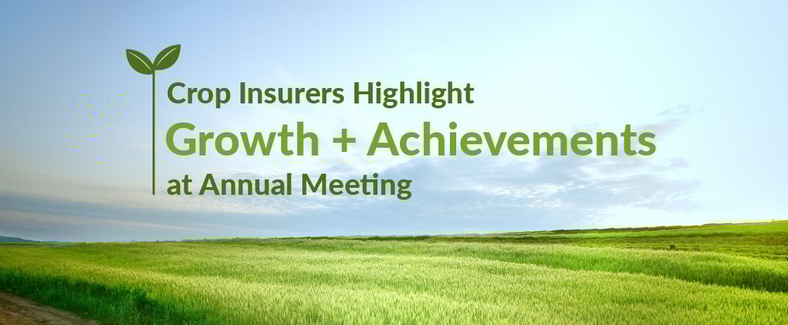 Crop Insurers Highlight Growth and Achievements at Annual Meeting